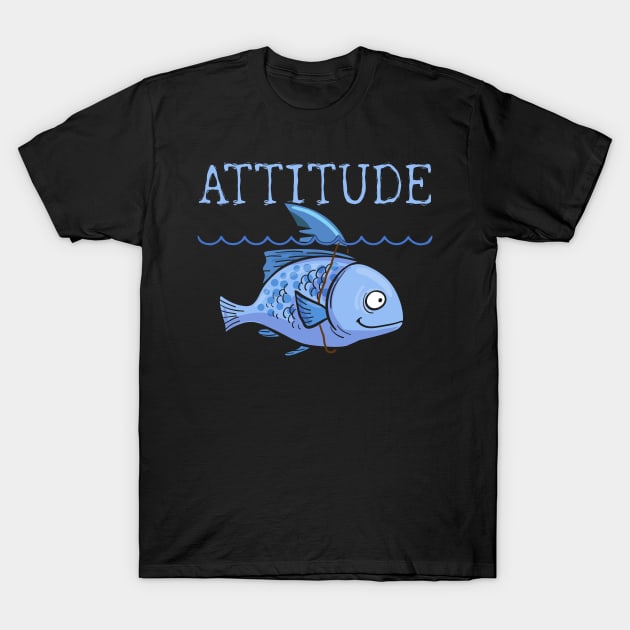 Attitude of a Shark Fish Confidence Self Belief T-Shirt by theperfectpresents